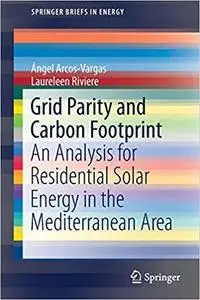 Grid Parity and Carbon Footprint: An Analysis for Residential Solar Energy in the Mediterranean Area