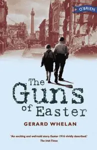 «The Guns of Easter» by Gerard Whelan