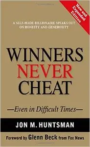 Winners Never Cheat: Even in Difficult Times: Even in Hard Times