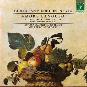 Gilberto Scordari & Schola Cantorum Barensis - Giulio San Pietro del Negro: Amore Langueo (2022) [Official Digital Download]
