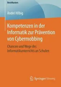 Kompetenzen in der Informatik zur Prävention von Cybermobbing: Chancen und Wege des Informatikunterrichts an Schulen (Repost)