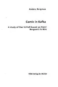 Comic in Kafka: A study of Das Schloß based on Henri Bergson's le Rire