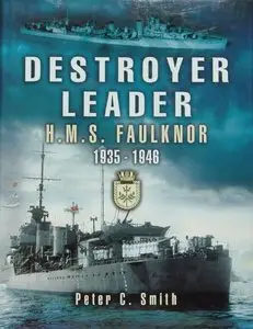 Destroyer Leader: H.M.S. Faulknor 1935-1946 (repost)