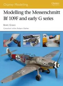 «Modelling the Messerschmitt Bf 109F and early G series» by Brett Green