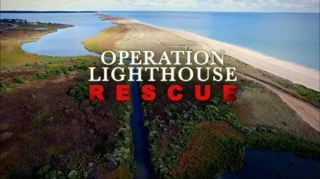 PBS Nova - Operation Lighthouse Rescue (2016)