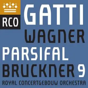 Royal Concertgebouw Orchestra & Daniele Gatti - Bruckner: Symphony No. 9 - Wagner: Parsifal (Excerpts) (2019) [24/96]