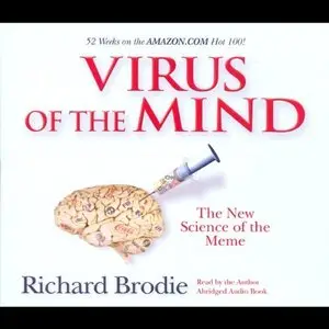 Virus of the Mind: The New Science of the Meme [Audiobook, Abridged]