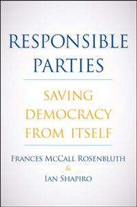 Responsible Parties : Saving Democracy From Itself