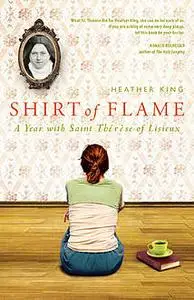 «Shirt of Flame» by Heather King
