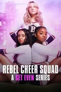 Rebel Cheer Squad: A Get Even Series S01E03