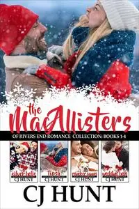 «The MacAllisters of Rivers End Collection Books 1–4» by CJ Hunt