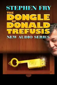 Stephen Fry - The Dongle of Donald Trefusis - Episode 3 (2009)