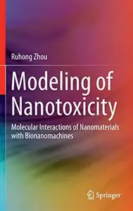 Modeling of Nanotoxicity: Molecular Interactions of Nanomaterials with Bionanomachines (Repost)