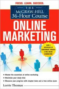 The McGraw-Hill 36-Hour Course: Online Marketing (Repost)