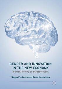 Gender and Innovation in the New Economy: Women, Identity, and Creative Work (Repost)
