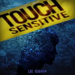 «Touch Sensitive» by Lee Isserow