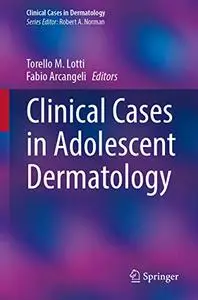 Clinical Cases in Adolescent Dermatology