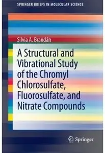 A Structural and Vibrational Study of the Chromyl Chlorosulfate, Fluorosulfate, and Nitrate Compounds [Repost]