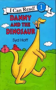 Danny and the Dinosaur (I Can Read Books) (repost)
