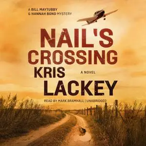 «Nail's Crossing» by Kris Lackey