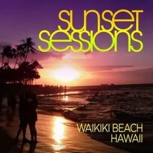 Sunset Sessions Waikiki Beach (2010)