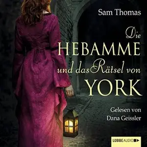 Sam Thomas - Die Hebamme und das Rätsel von York