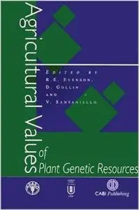 Agricultural Values of Plant Genetic Resources (Cabi) by Robert E Evenson
