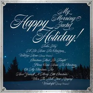 My Morning Jacket - Happy Holiday! (2023) [Official Digital Download 24/96]