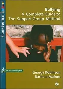 Bullying: A Complete Guide to the Support Group Method (repost)
