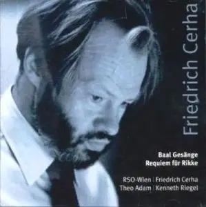 Friedrich Cerha - Baal - Gesänge, Requiem für Rikke