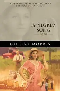 «Pilgrim Song (House of Winslow Book #29)» by Gilbert Morris