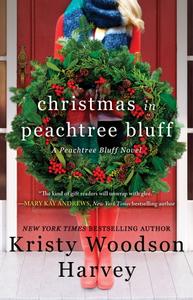 Kristy Woodson Harvey, "Christmas in Peachtree Bluff"