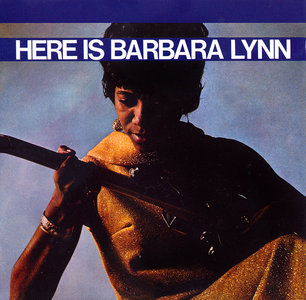 Barbara Lynn - Here Is Barbara Lynn (1968) Reissue 2009