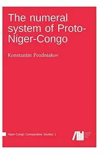 The numeral system of Proto-Niger-Congo: A step-by-step reconstruction