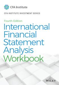 International Financial Statement Analysis Workbook, 4th Edition