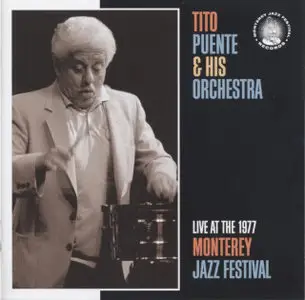 Tito Puente & His Orchestra  - Live At The 1977 Monterey Jazz Festival (2008)