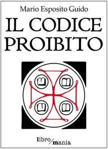 Mario Esposito Guido - Il codice proibito