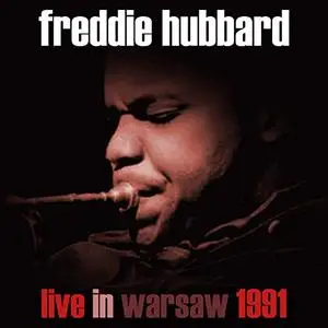 Freddie Hubbard - Live In Warsaw 1991 (Live at the Jazz Jamboree Warszawa, 24/10/1991) (2018) [Official Digital Download 24/96]