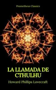 «La Llamada de Cthulhu (Prometheus Classics)» by Howard Phillips Lovecraft,Prometheus Classics