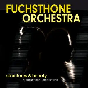 Fuchsthone Orchestra - Structures & Beauty (2023) [Official Digital Download 24/96]