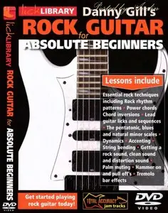 Lick Library - Rock Guitar For Absolute Beginners - Danny Gill