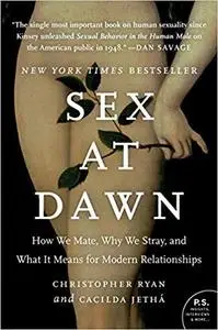 Sex at Dawn: How We Mate, Why We Stray, and What It Means for Modern Relationships [Repost]