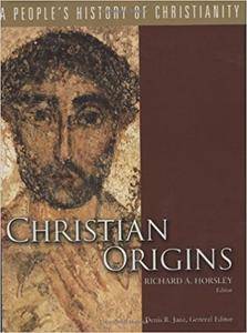 Christian Origins: A People's History Of Christianity, Vol. 1