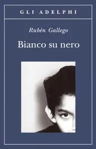 Ruben Gallego - Bianco Su Nero