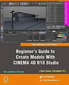 Beginner’s Guide to Create Models With CINEMA 4D R18 Studio