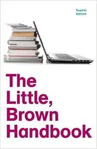 The Little, Brown Handbook (12th Edition)