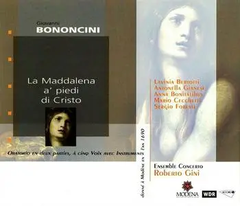 Roberto Gini, Ensemble Concerto - Giovanni Bononcini: La Maddalena a piedi di Cristo (1999)