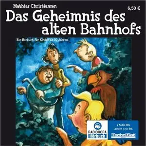 Mathias Christiansen - Das Geheimnis des alten Bahnhofs