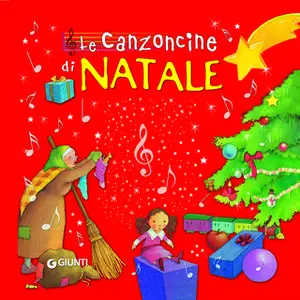 «Le canzoncine di Natale» by Prati Elisa,Nencini Patrizia,Troiano Rosalba