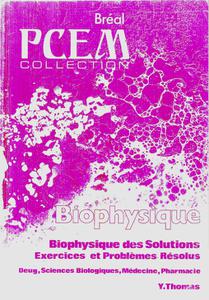 Yves Thomas, "Biophysique des solutions : Exercices et problèmes résolus"